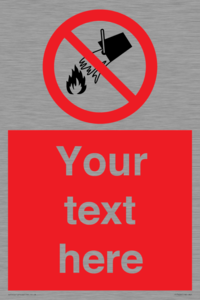 Custom prohibition Do not extinguish with water